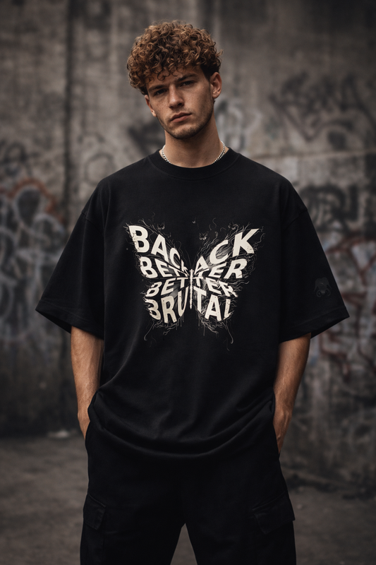BACK BETTER BRUTAL OVERSIZED T-SHIRT- 240 GSM