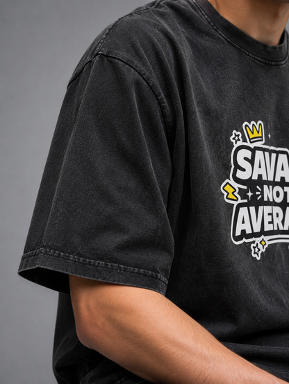 SAVAGE NOT AVERAGE™ Vintage Fade Wash Oversized Tee